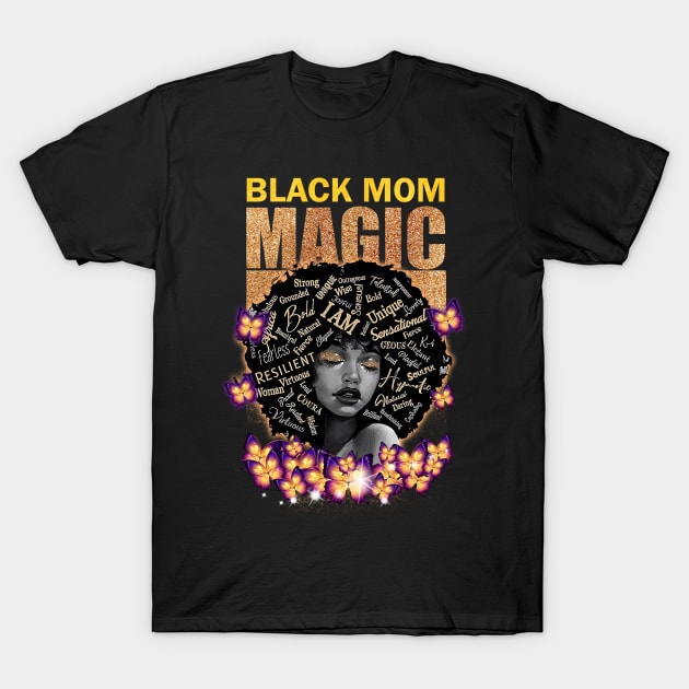 Black Mom Magic, Black Mom, Black Girl Magic T-Shirt by UrbanLifeApparel